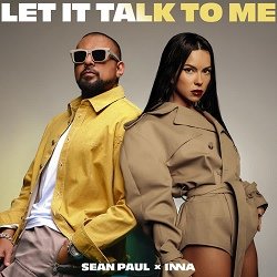 Sean Paul, INNA - Let It Talk To Me
